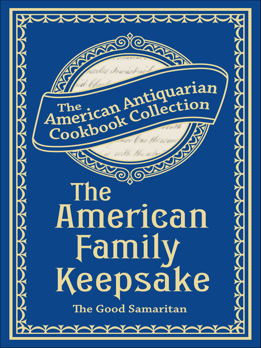 Title details for The American Family Keepsake by The Good Samaritan - Available